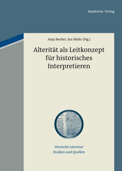 Alterität als Leitkonzept für historisches Interpretieren