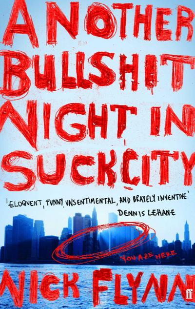 Another Bullshit Night in Suck City - Nick Flynn
