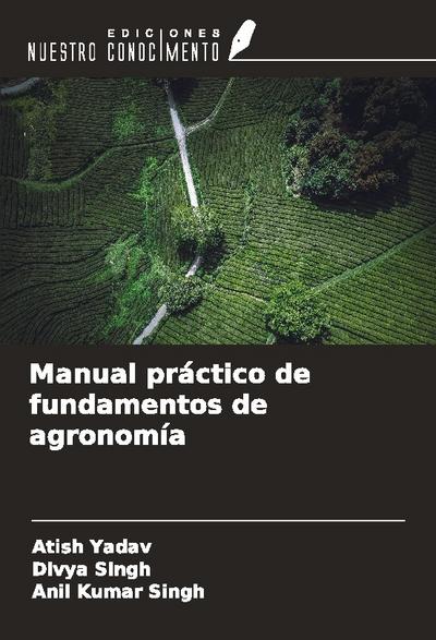 Manual práctico de fundamentos de agronomía