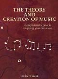 The Theory and Creation of Music