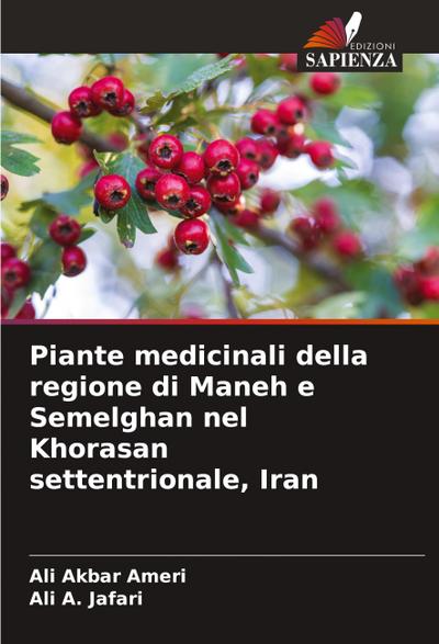 Piante medicinali della regione di Maneh e Semelghan nel Khorasan settentrionale, Iran
