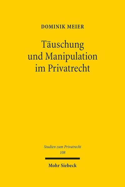 Täuschung und Manipulation im Privatrecht