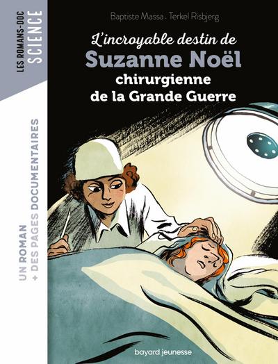 L’incroyable destin de Suzanne Noël, chirurgienne de la Grande Guerre