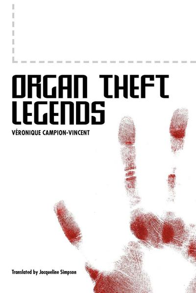 Organ Theft Legends - V. Ronique Campion-Vincent