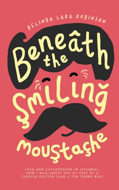 Beneath the Smiling Moustache