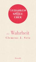 Gedankenspiele über die Wahrheit