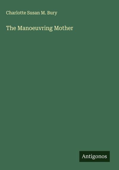 The Manoeuvring Mother