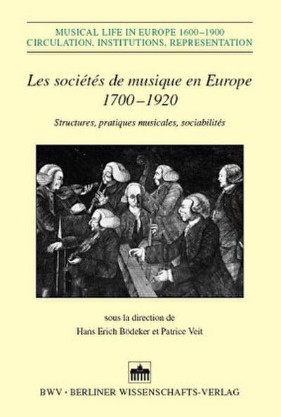 Les sociétés de musique en Europe 1700-1920