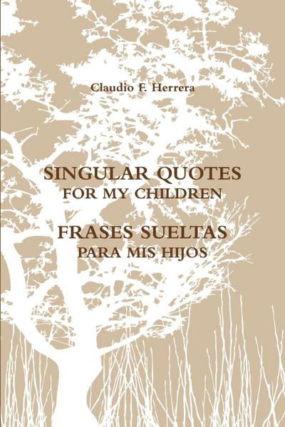 SINGULAR QUOTES FOR MY CHILDREN - FRASES SUELTAS PARA MIS HIJOS