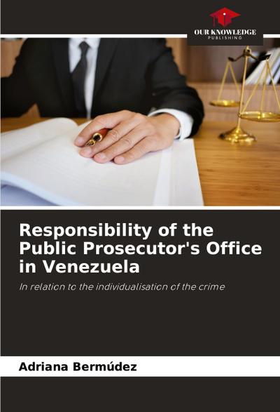 Responsibility of the Public Prosecutor’s Office in Venezuela