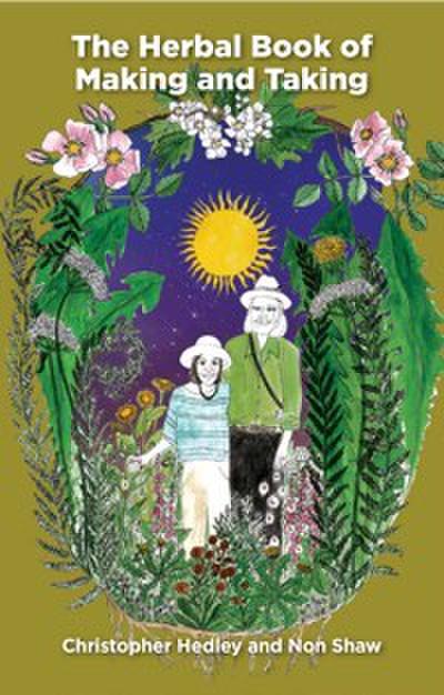 A Herbal Book of Making and Taking