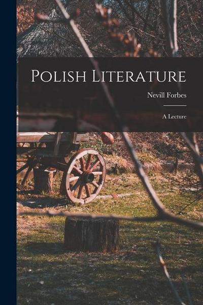Polish Literature: a Lecture