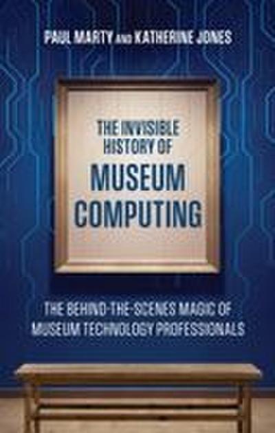 The Invisible History of Museum Computing