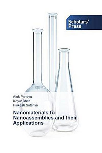 Nanomaterials to Nanoassemblies and their Applications