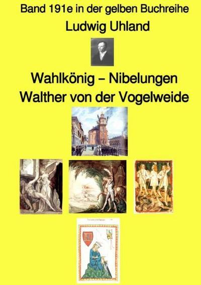 Wahlkönig - Nibelungen - Walther von der Vogelweide - Band 191e in der gelben Buchreihe - bei Jürgen Ruszkowski