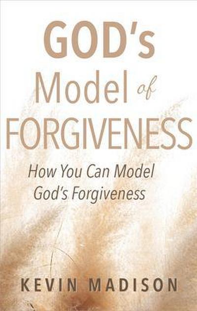 God’s Model of Forgiveness