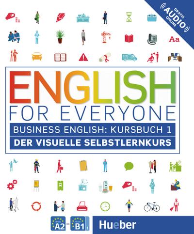 English for Everyone Business English 1: Der visuelle Selbstlernkurs / Kursbuch