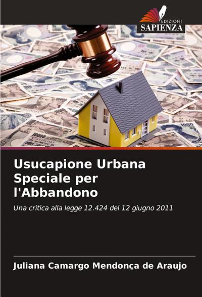 Usucapione Urbana Speciale per l’Abbandono