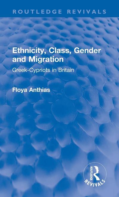 Ethnicity, Class, Gender and Migration