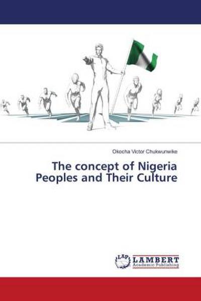 The concept of Nigeria Peoples and Their Culture