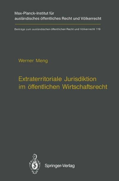 Extraterritoriale Jurisdiktion im öffentlichen Wirtschaftsrecht / Extraterritorial Jurisdiction in Public Economic Law