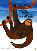 ’Slowly, Slowly, Slowly’, Said the Sloth