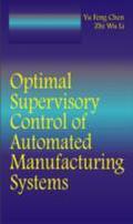 Optimal Supervisory Control of Automated Manufactu