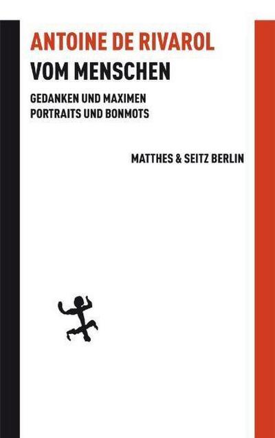 Rivarol,Vom Menschen