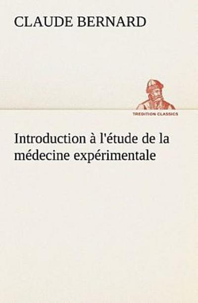 Introduction à l’étude de la médecine expérimentale