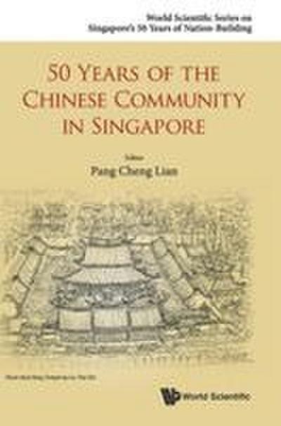 50 YEARS OF THE CHINESE COMMUNITY IN SINGAPORE
