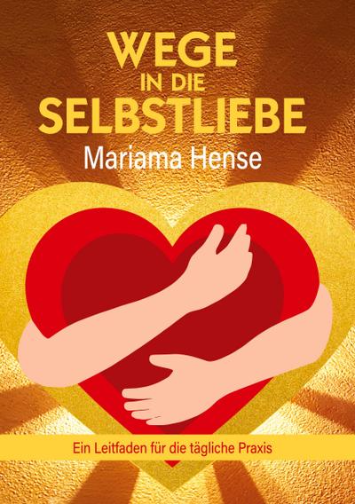 Wege in die Selbstliebe