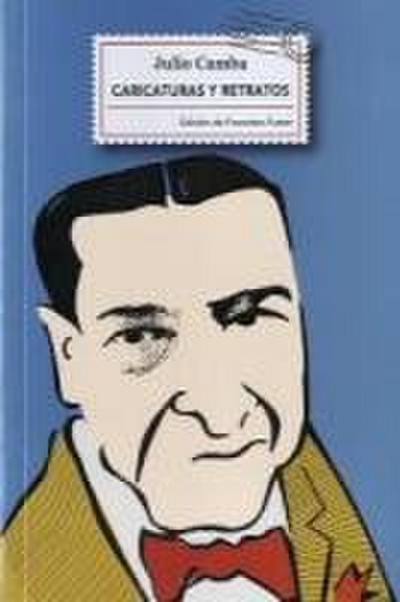 Caricaturas y retratos : semblanzas de escritores y pensadores