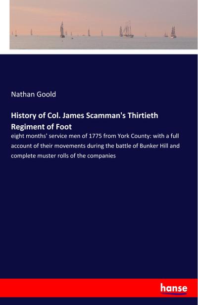History of Col. James Scamman’s Thirtieth Regiment of Foot