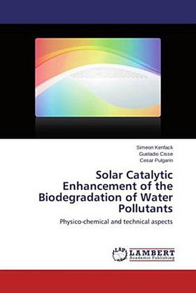 Solar Catalytic Enhancement of the Biodegradation of Water Pollutants