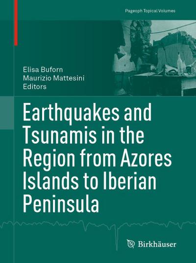 Earthquakes and Tsunamis in the Region from Azores Islands to Iberian Peninsula