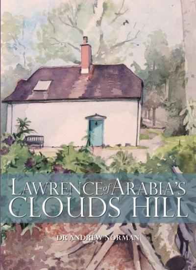 Lawrence of Arabia’s Clouds Hill