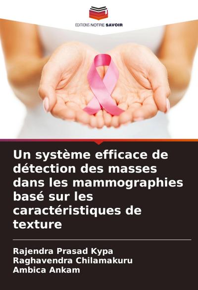Un système efficace de détection des masses dans les mammographies basé sur les caractéristiques de texture