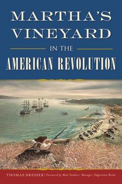 Martha’s Vineyard in the American Revolution