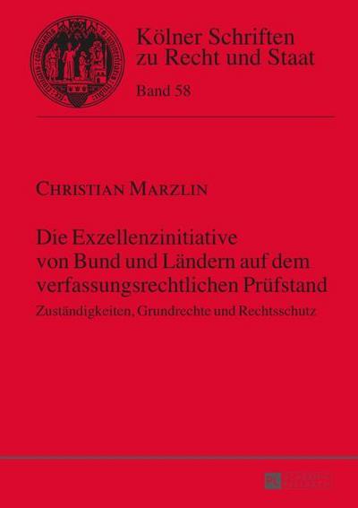 Die Exzellenzinitiative von Bund und Ländern auf dem verfassungsrechtlichen Prüfstand