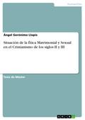 Situación de la Ética Matrimonial y Sexual en el Cristianismo de los siglos II y III