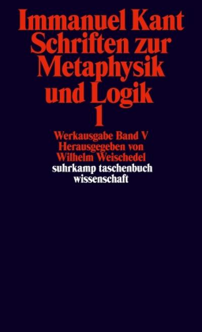 Schriften zur Metaphysik und Logik. Tl.1