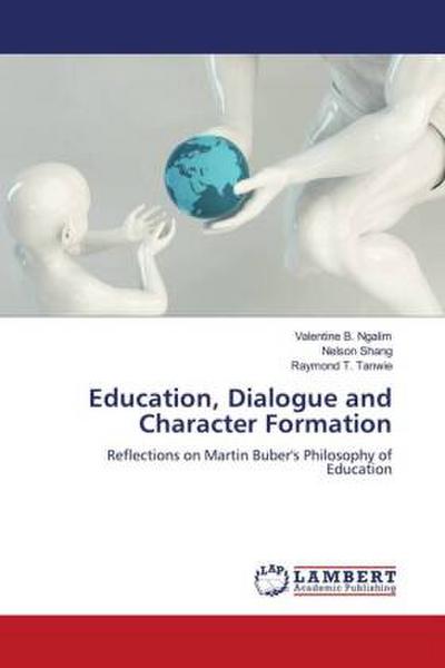 Education, Dialogue and Character Formation