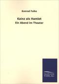 Kainz als Hamlet: Ein Abend im Theater