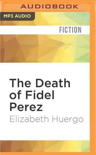 The Death of Fidel Perez