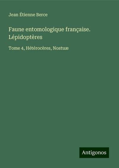Faune entomologique française. Lépidoptères