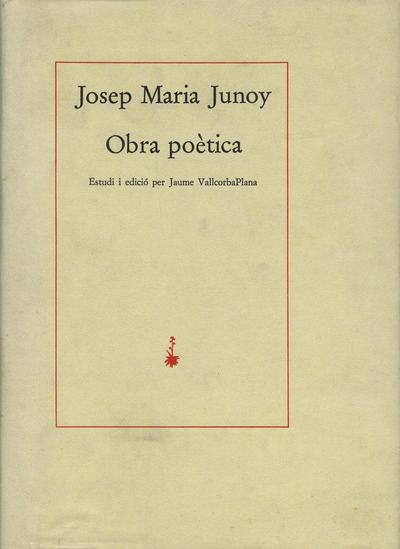 Obra poètica : introducciò i edicio de J. Vallcorba Plana