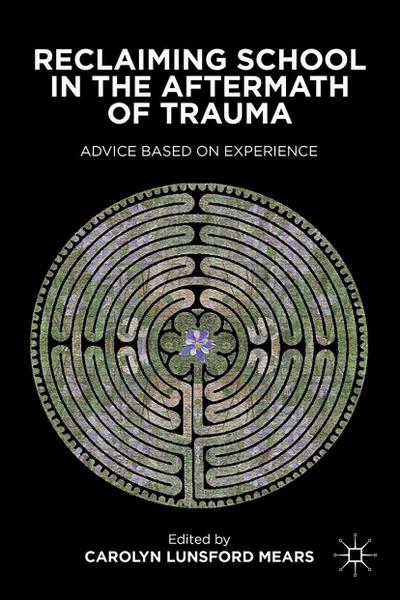 Reclaiming School in the Aftermath of Trauma