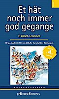 Et hät noch immer god gegangen