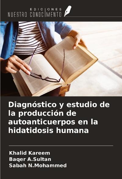 Diagnóstico y estudio de la producción de autoanticuerpos en la hidatidosis humana