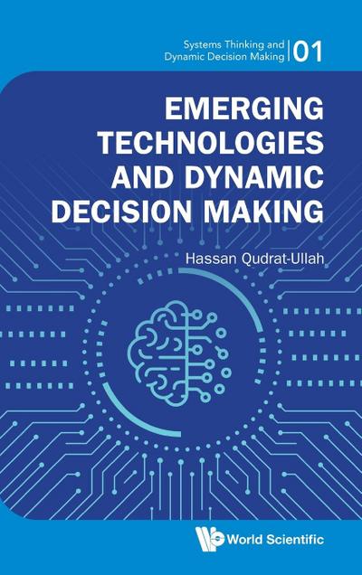 Emerging Technologies and Dynamic Decision Making